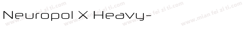 Neuropol X Heavy字体转换